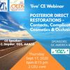 LIVE CE Webinar Posterior Director Restorations - Contacts, Complications, Cosmetics and Occlusion Sept. 17, 2020